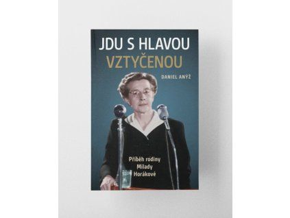 Jdu s hlavou vztyčenou